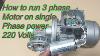 How To Run Three Phase Motor With Single Phase Supply